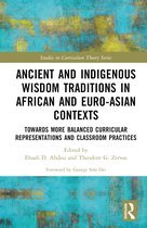 Studies in Curriculum Theory Series- Ancient and Indigenous Wisdom Traditions in African and Euro-Asian Contexts