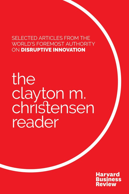 Clayton M Christensen Reader - cover