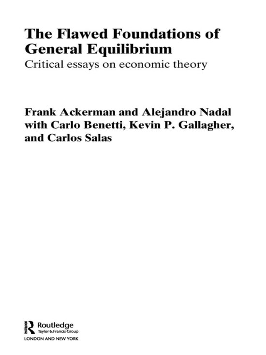 The Flawed Foundations of General Equilibrium