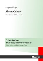 Polish Studies – Transdisciplinary Perspectives- Absent Culture