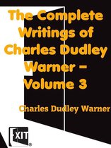 The Complete Writings of Charles Dudley Warner — Volume 3