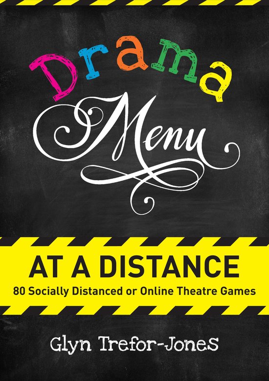 Drama Menu at a Distance : 80 jeux de théâtre en ligne ou à distance, par Glyn Trefor-Jones, lettres colorées sur tableau noir.
