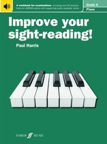 Improve your sight-reading! 6 - Improve your sight-reading! Piano Grade 6