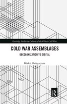 Routledge Studies in Cultures of the Global Cold War- Cold War Assemblages