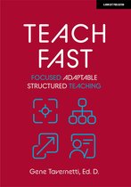 Teach Fast: Focused Adaptable Structured Teaching