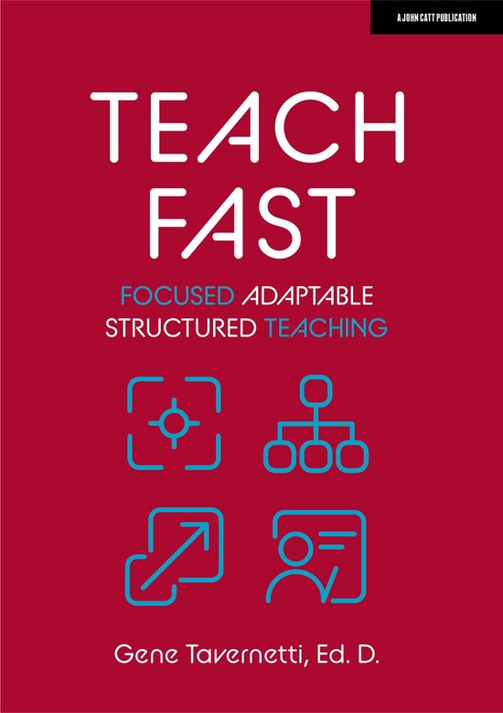 Teach Fast: Focused Adaptable Structured Teaching - cover