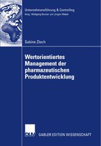 Wertorientiertes Management der pharmazeutischen Produktentwicklung