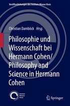 Veröffentlichungen des Instituts Wiener Kreis- Philosophie und Wissenschaft bei Hermann Cohen/Philosophy and Science in Hermann Cohen