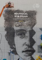 Palgrave Studies in Music and Literature- Polyvocal Bob Dylan