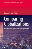 World-Systems Evolution and Global Futures- Comparing Globalizations