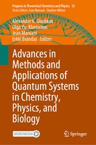 Advances in Methods and Applications of Quantum Systems in Chemistry Physics a