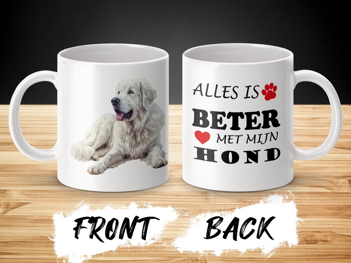 Mok Kuvasz Alles is beter met mijn hond - dog - doglover