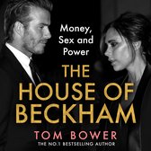 The House of Beckham: The explosive new 2024 biography of the Beckhams from the bestselling author of Revenge