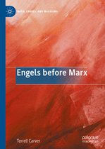 Marx, Engels, and Marxisms- Engels before Marx