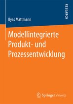 Modellintegrierte Produkt und Prozessentwicklung