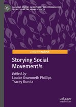 Palgrave Studies in Movement across Education, the Arts and the Social Sciences - Storying Social Movement/s