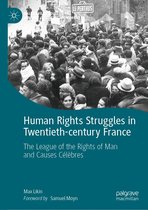 Palgrave Studies in the History of Social Movements - Human Rights Struggles in Twentieth-century France