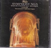 Symphony no. 5, Marche Pontificale, Mystique - Charles-Marie Widor - David Hill bespeelt het orgel van de Westminster Cathedral