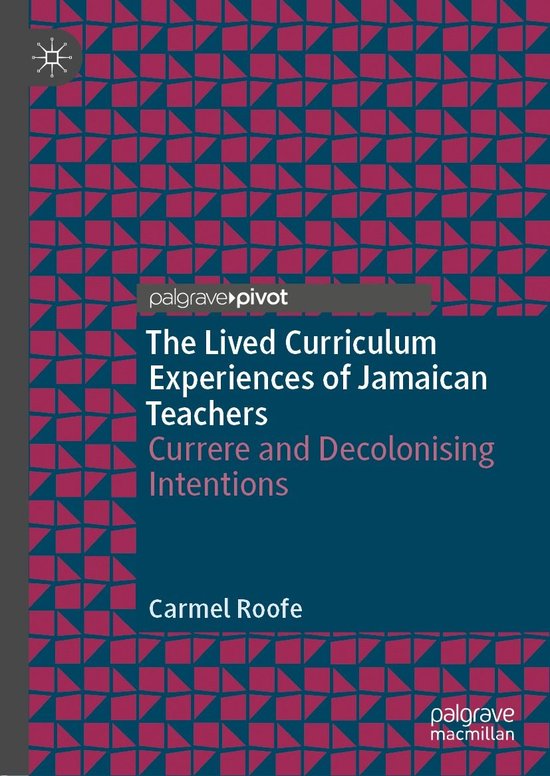 The Lived Curriculum Experiences of Jamaican Teachers - cover