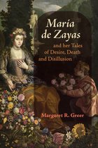 Icons of the Luso-Hispanic World- María de Zayas and her Tales of Desire, Death and Disillusion