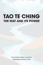 Tao Te Ching – The Way and Its Power