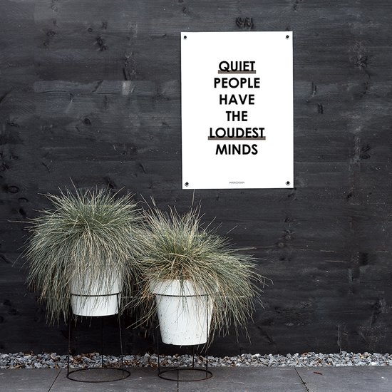 MOODZ design | Tuinposter | Buitenposter | Quiet people have the loudest minds | 50 x 70 cm | Wit