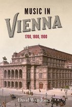 Music in Vienna – 1700, 1800, 1900