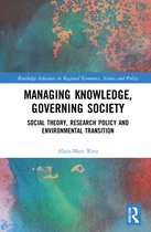 Routledge Advances in Regional Economics, Science and Policy- Managing Knowledge, Governing Society
