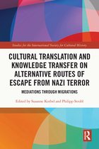 Studies for the International Society for Cultural History- Cultural Translation and Knowledge Transfer on Alternative Routes of Escape from Nazi Terror