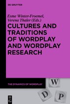 The Dynamics of Wordplay6- Cultures and Traditions of Wordplay and Wordplay Research