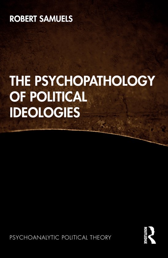 Psychoanalytic Political Theory-The Psychopathology of Polit ... - cover