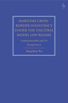 Maritime CrossBorder Insolvency under the UNCITRAL Model Law Regime Commonwealth and US Perspectives