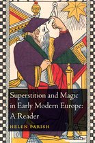 Superstition & Magic Early Modern Europe