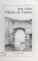 Mon village, Villette de Vienne