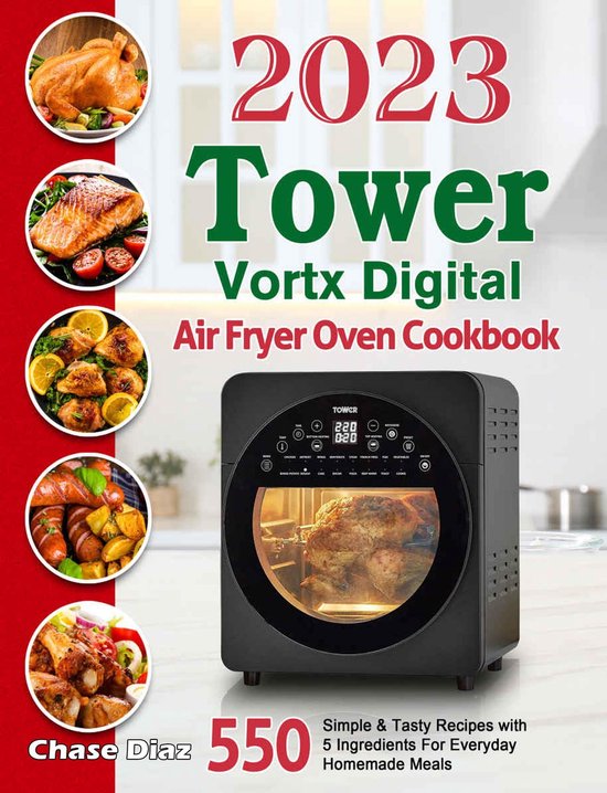 2023 Tower Vortx Digital Air Fryer Oven Cookbook (ebook), Chase Diaz 9798215542439