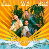 All We Are - Providence (LP)