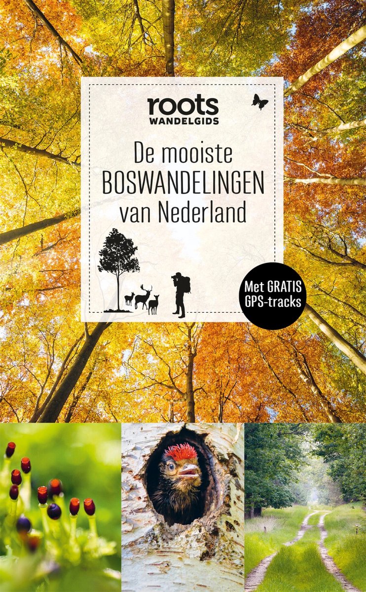 Roots wandelgids 1 - De mooiste boswandelingen van Nederland - Roots