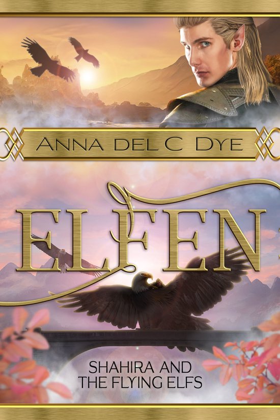 Elfin Race - Shahira & the Flying Elfs (ebook), Anna Del C Dye ...