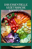 Das Essentielle Vegetarische Kochbuch