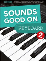 Bosworth Music Sounds Good On Keyboard 2 - Diverse recueils de chansons