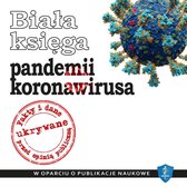 Biała księga pandemii koronawirusa: Fakty i dane ukrywane przed opinią publiczną