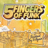 Five Fingers Of Funk - Portland Say It Again (LP)
