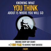 Knowing What You Think About Is Where You Will Go