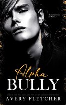 Romantic Stories for Women 4 - Alpha Bully – Enemies to Lovers Erotic Romance Novel