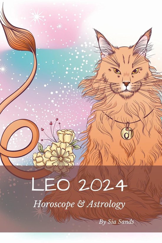 2024 Horoscopes & Astrology 5 Leo 2024 Horoscope & Astrology (ebook