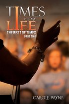 Times of My Life – Part Two