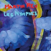 Martin Rev - Les Nymphes (LP)