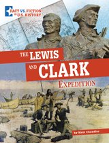 Fact vs. Fiction in U.S. History - The Lewis and Clark Expedition
