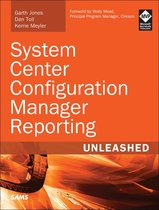 Unleashed - System Center Configuration Manager Reporting Unleashed