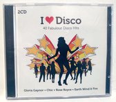 I Love Disco: 40 Fabulous Disco Hits